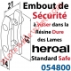 Embout S (Sécurité) de lame Standard Safe Rempart