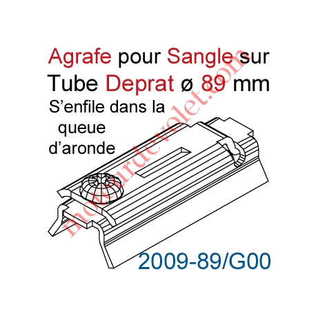 Agrafe Pince à Glisser dans Queue d'Aronde pour Tube Deprat de 89