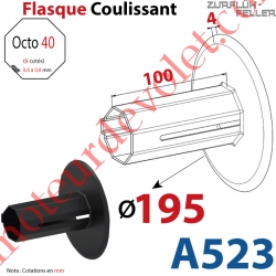 Flasque Coulissant ø 195 mm pour Tube Octo 40