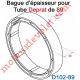 Bague d'épaisseur pour augmenter le diamètre du tube Deprat 89 à 107 mm