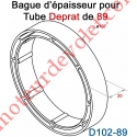 Bague d'épaisseur pour augmenter le diamètre du tube Deprat 89 à 107 mm