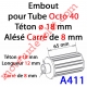 Embout Octo 40 Téton ø 18 mm Mâle Alésé en Carré de 8 mm Femelle