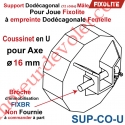 Support Dodécagonal en U passage intérieur 16 mm pour Coffre Fixolite (livré sans broche FIXBR)