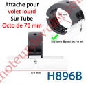 Attache Directe Avec Bague pour Volet Lourd sur Tube Octo 70 en Lames 13-14 mm d'épaisseur