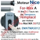 Moteur Nice Radio For-Max A 50/12 Av FdC Electro & Fréquence 433,92MHz Rolling Code M 50, Remplacé par EMATMA5012