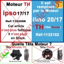  Moteur Ipso 17/17 TH (Tête Etroite) LT 50 sans Mds Moteur remplacé par Réf 1132102